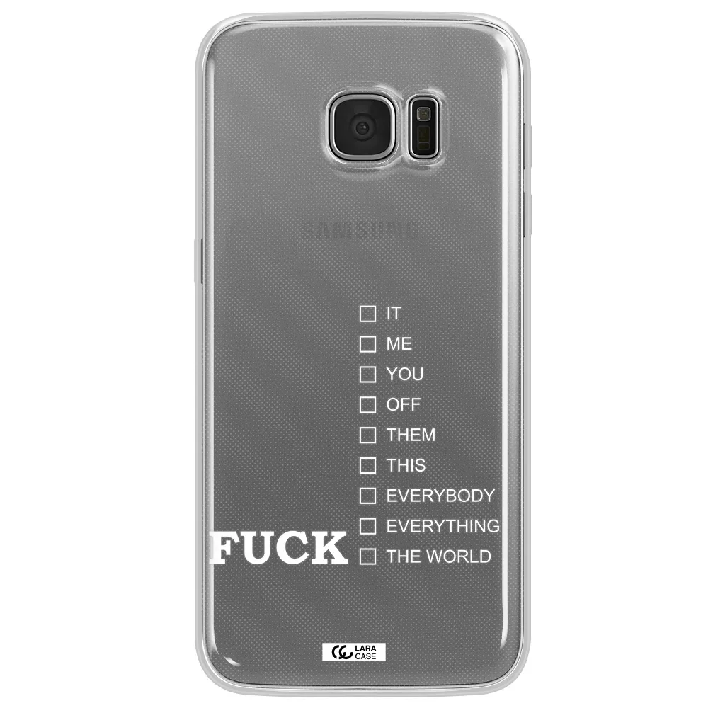 F#*K Ways Samsung S7 Edge Clear TPU Case