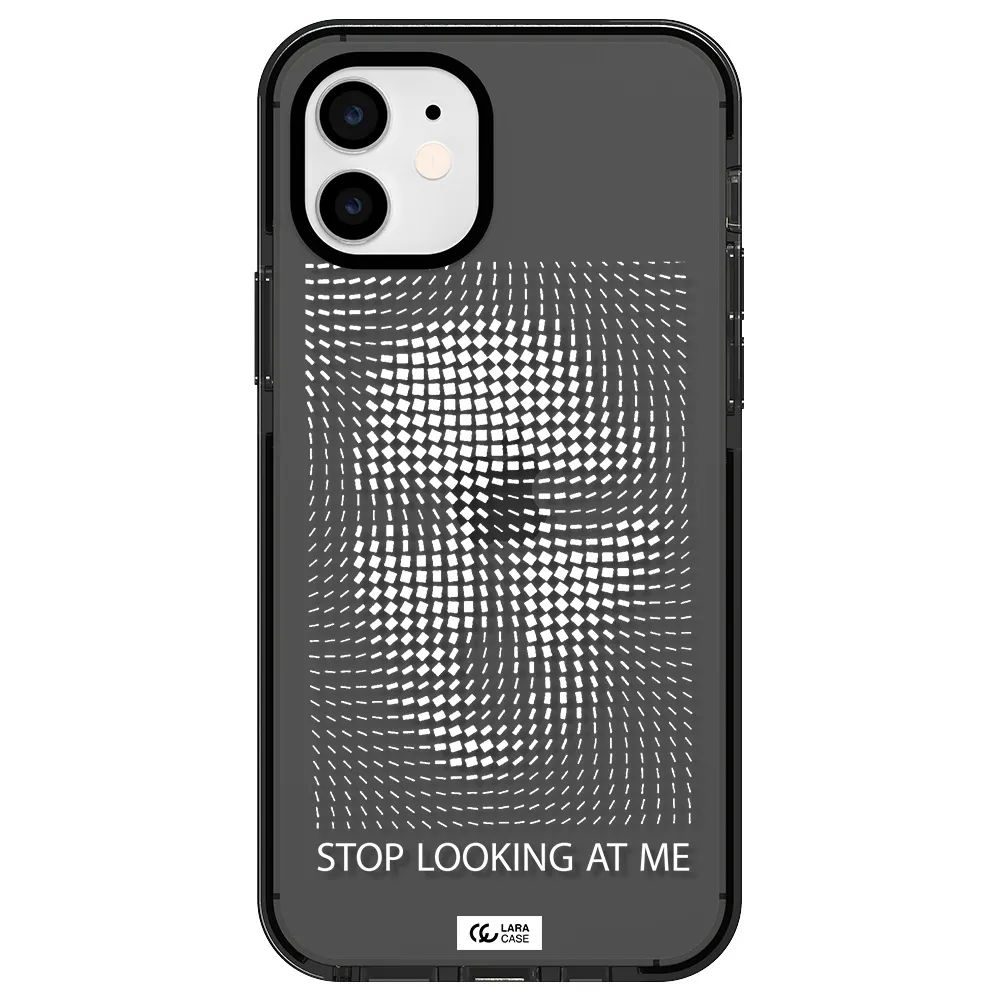 Stop Looking At Me Apple iPhone 11 impact Smoke Black Case