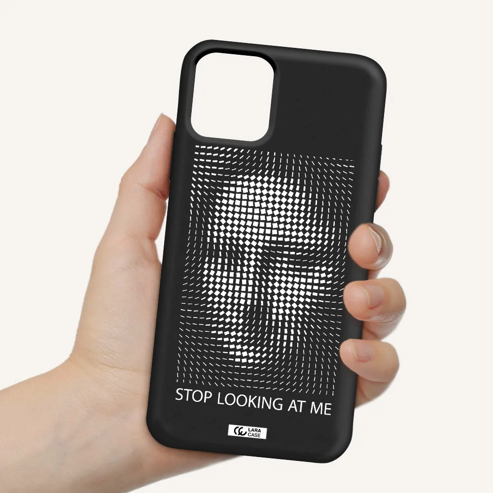 Stop Looking At Me Apple iPhone 11 pro Silicone black Case