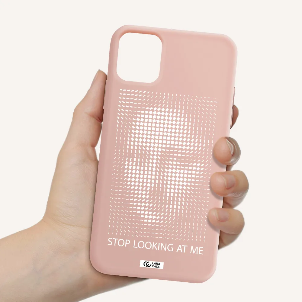 Stop Looking At Me Apple iPhone 11 Silicone pastel pink Case