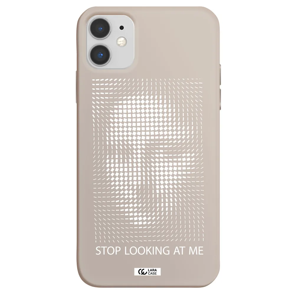 Stop Looking At Me Apple iPhone 11 Silicone Stone Case