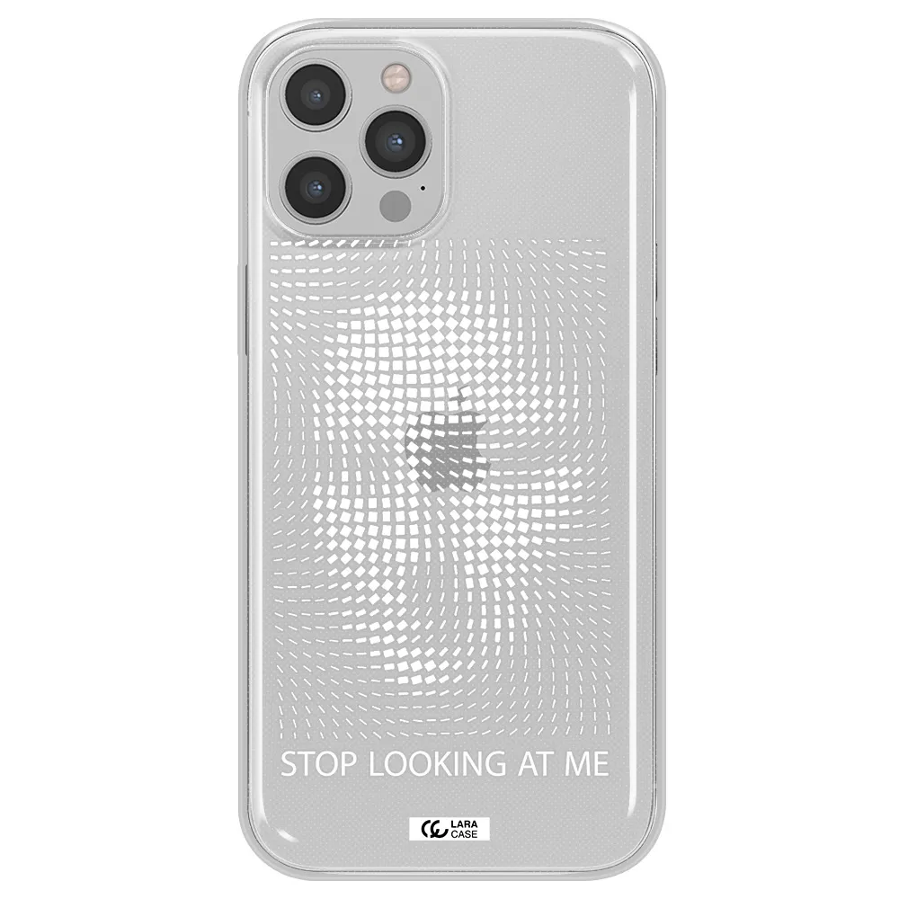 Stop Looking At Me Apple iPhone 12 pro max Clear TPU Case