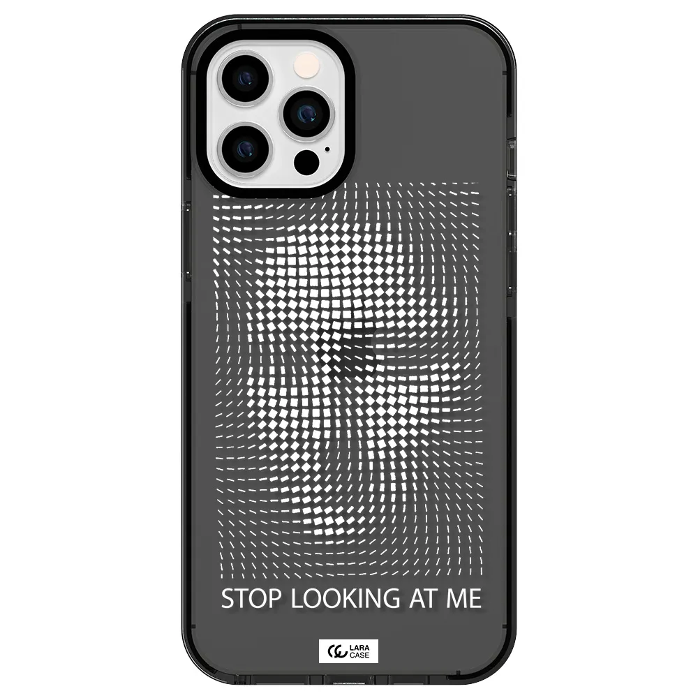 Stop Looking At Me Apple iPhone 12 pro max impact Smoke Black Case