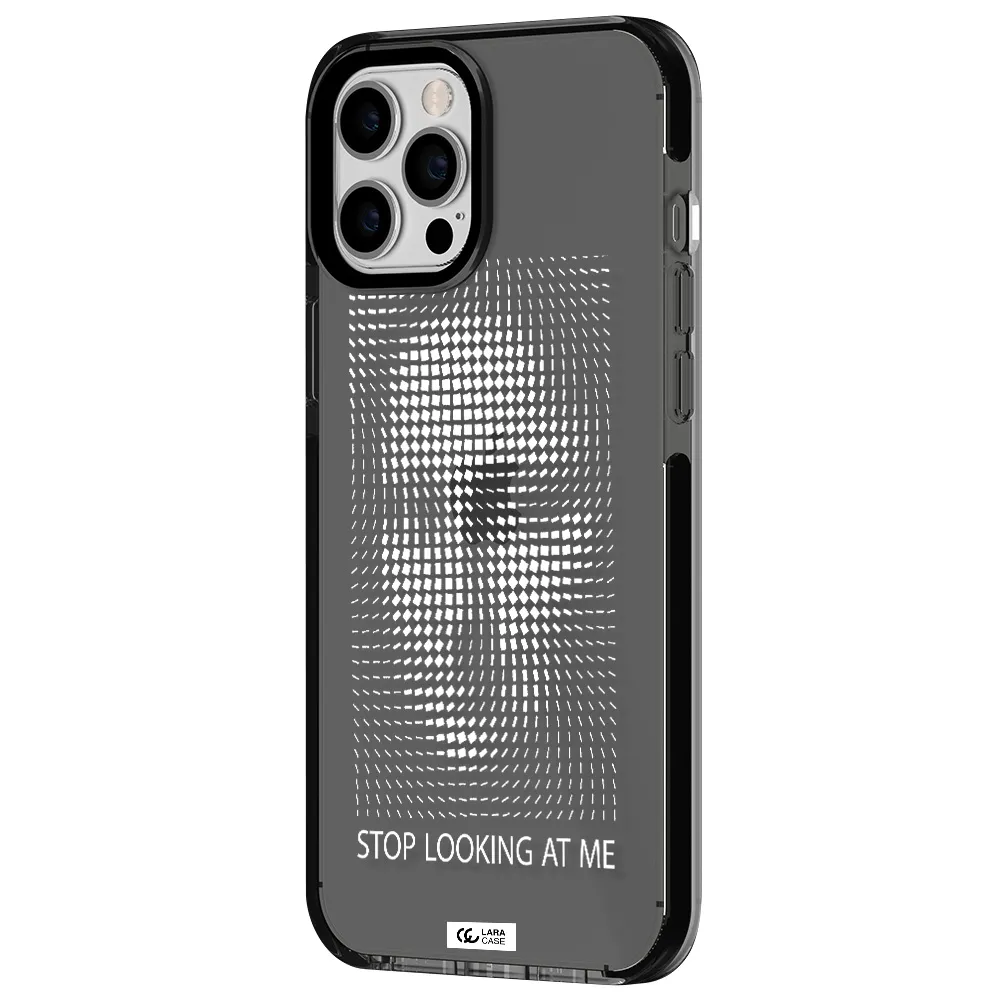 Stop Looking At Me Apple iPhone 12 pro max impact Smoke Black Case