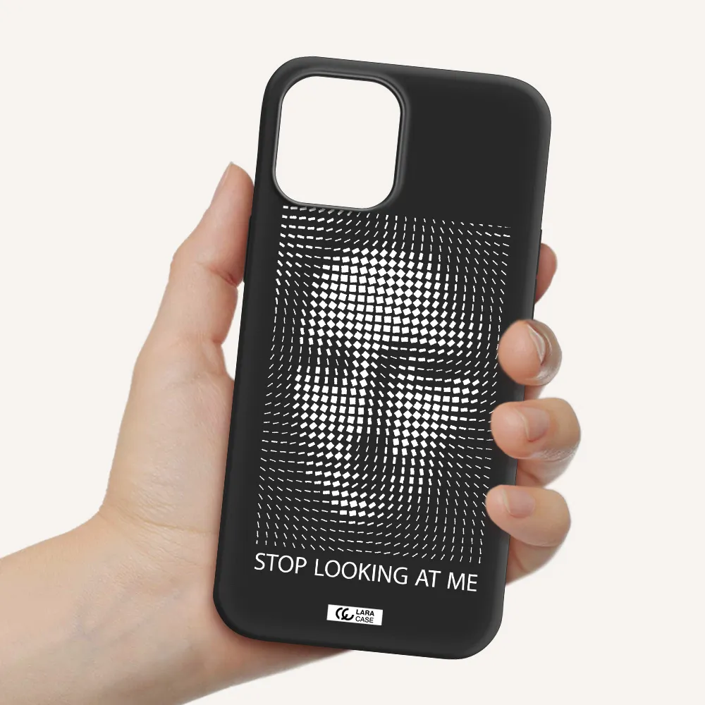 Stop Looking At Me Apple iPhone 12 pro max Silicone black Case