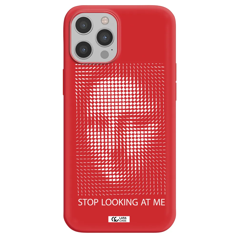 Stop Looking At Me Apple iPhone 12 pro max Silicone Imperial Red Case