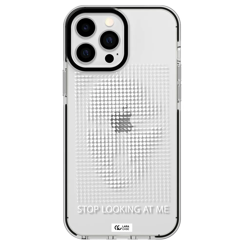 Stop Looking At Me Apple iPhone 13 Pro Max impact black border Case