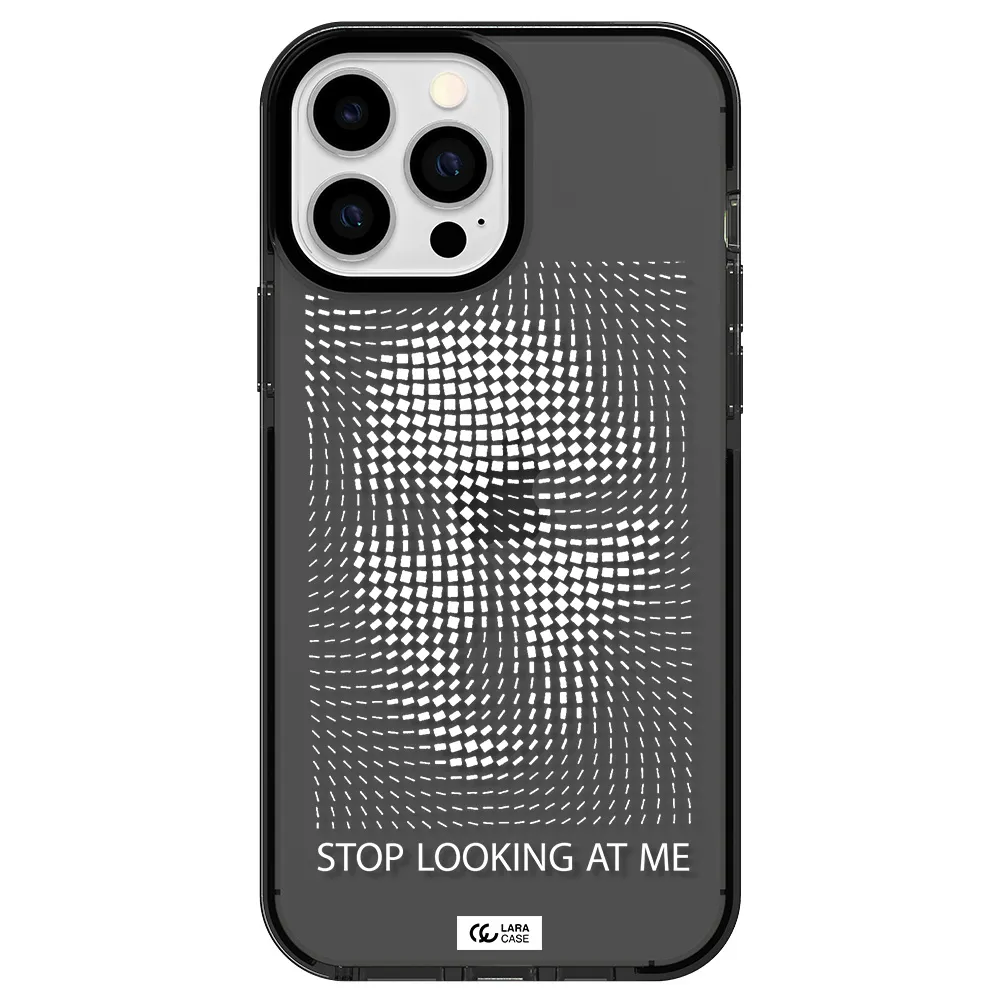 Stop Looking At Me Apple iPhone 13 Pro Max impact Smoke Black Case