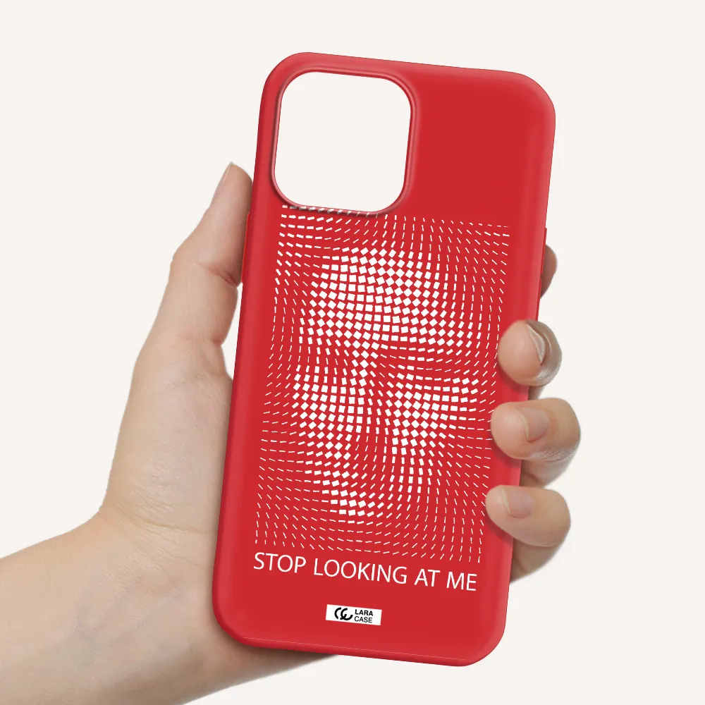 Stop Looking At Me Apple iPhone 13 Pro Max Silicone Imperial Red Case