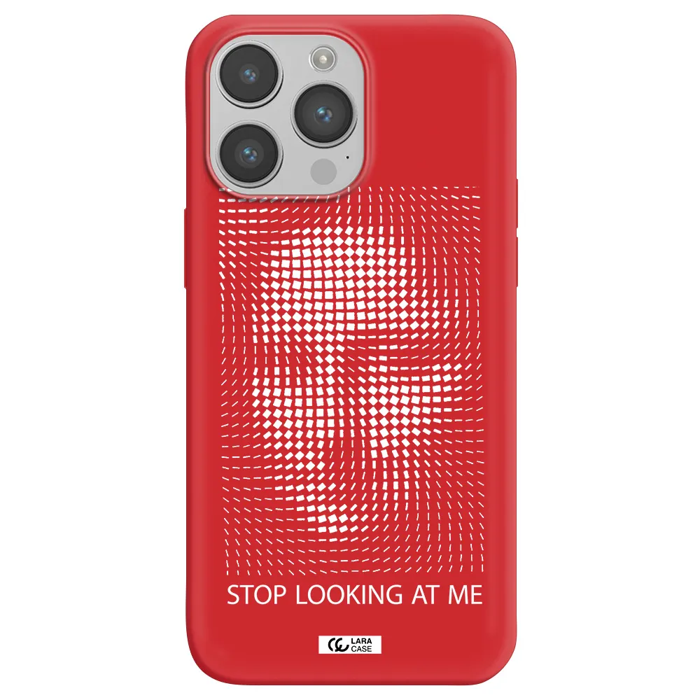 Stop Looking At Me Apple iPhone 14 pro max Silicone Imperial Red Case