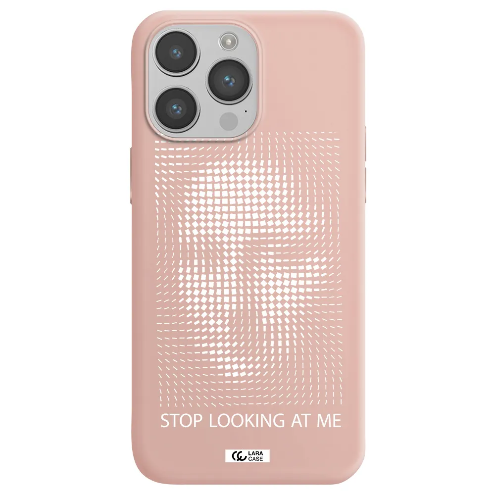 Stop Looking At Me Apple iPhone 14 pro max Silicone pastel pink Case