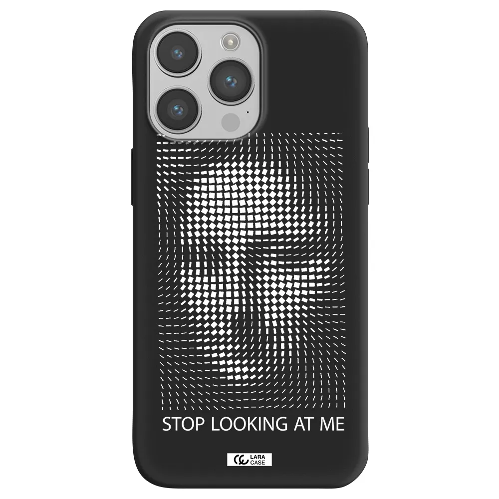 Stop Looking At Me Apple iPhone 14 pro Silicone black Case