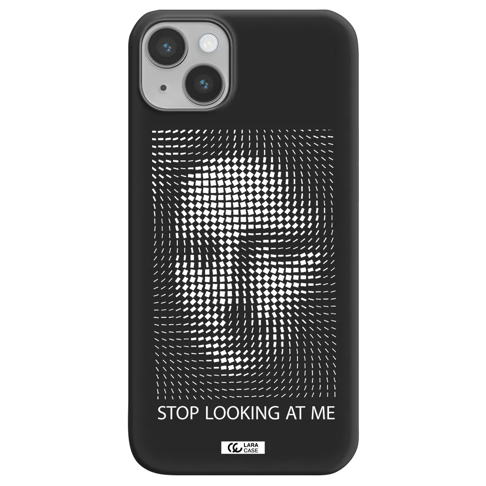 Stop Looking At Me Apple iPhone 14 Silicone black Case