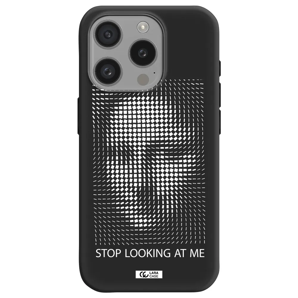 Stop Looking At Me Apple Iphone 15 Pro Silicone Black Case