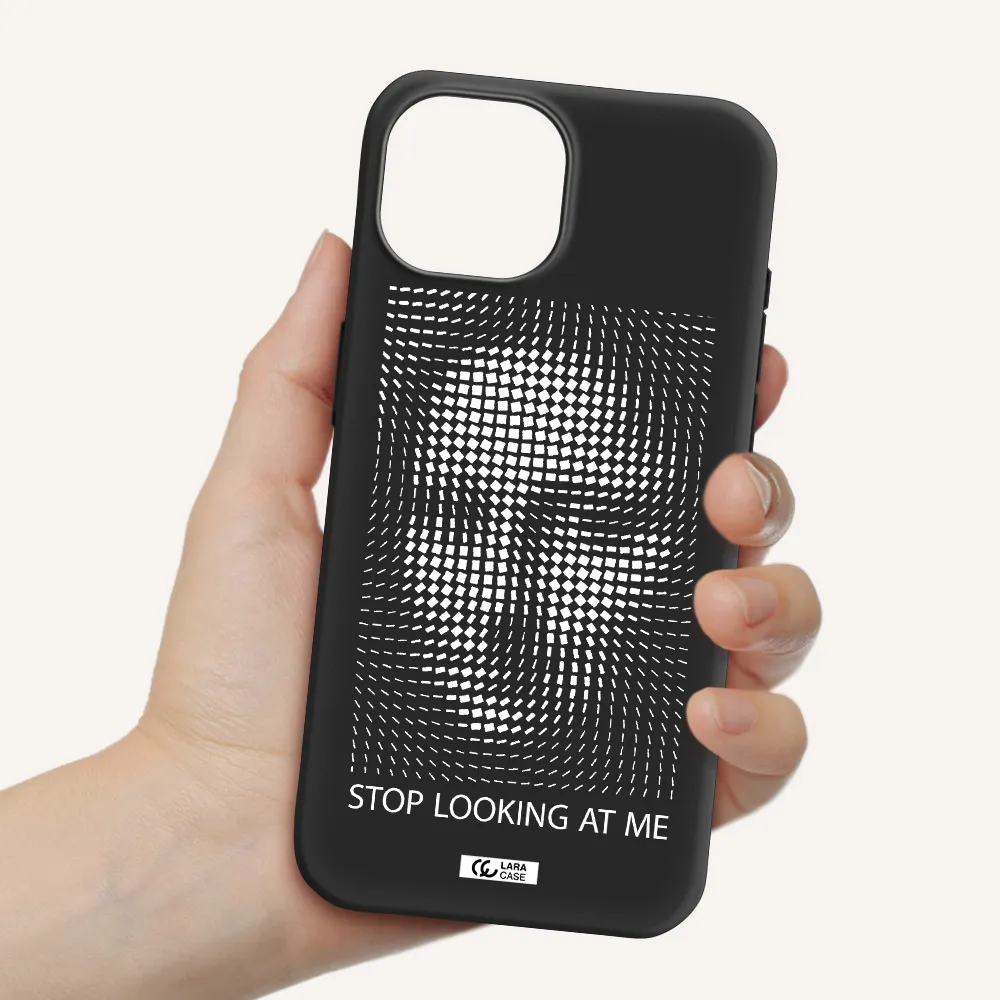 Stop Looking At Me Apple iPhone 15 Silicone black Case