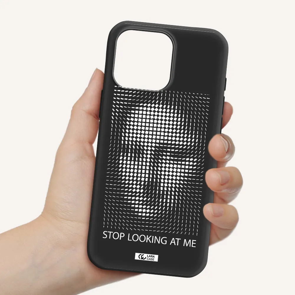 Stop Looking At Me Apple Iphone 16 Pro Max Silicone Black Case