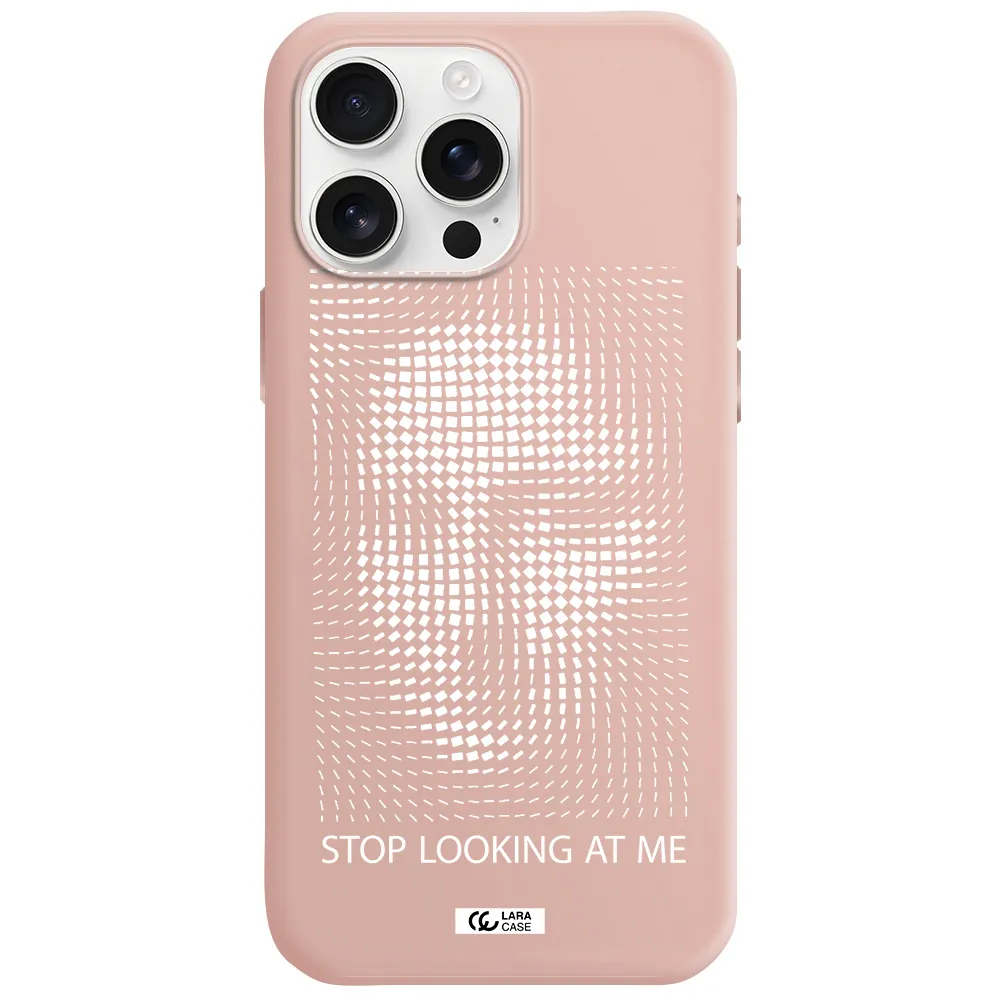 Stop Looking At Me Apple Iphone 16 Pro Max Silicone Pastel Pink Case