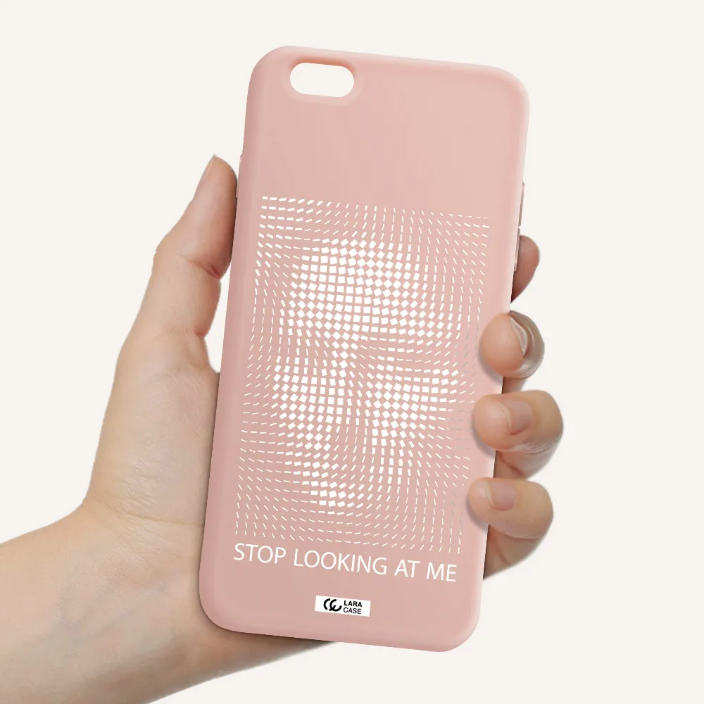 Stop Looking At Me Apple iPhone 6 s plus Silicone pastel pink Case