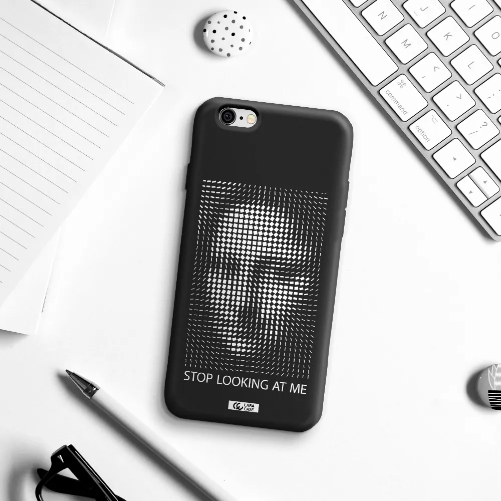 Stop Looking At Me Apple iPhone 6 Silicone black Case