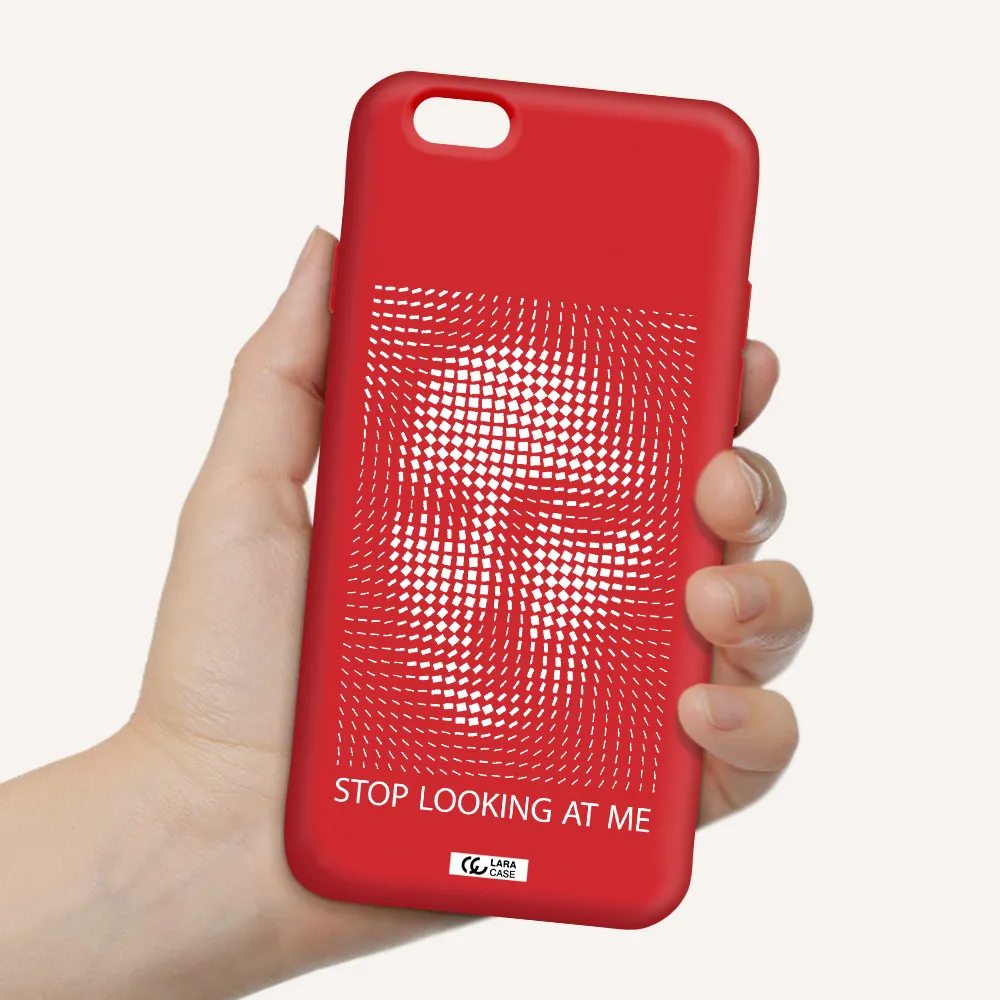 Stop Looking At Me Apple iPhone 6 Silicone Imperial Red Case