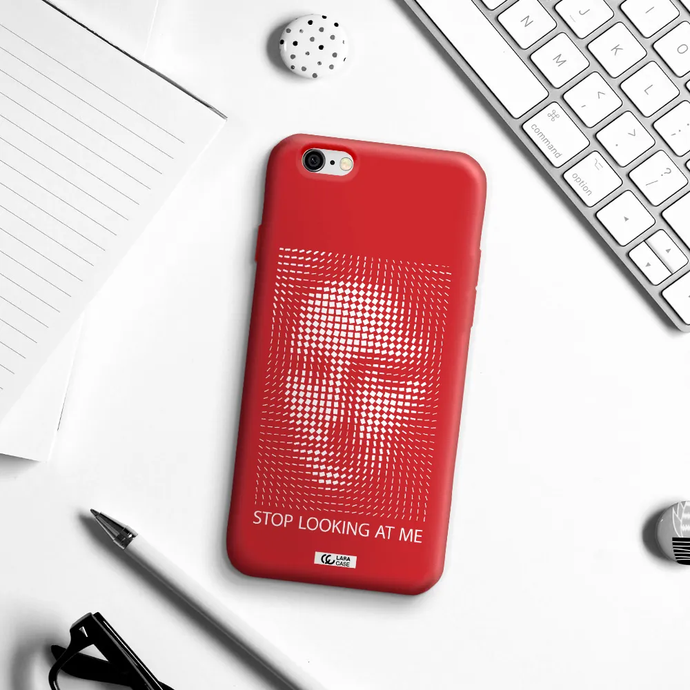 Stop Looking At Me Apple iPhone 6 Silicone Imperial Red Case
