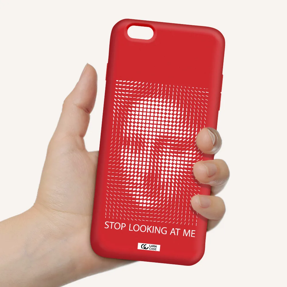 Stop Looking At Me Apple iPhone 6S Silicone Imperial Red Case