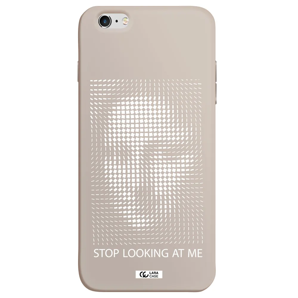 Stop Looking At Me Apple iPhone 6S Silicone Stone Case