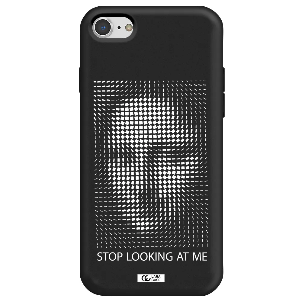 Stop Looking At Me Apple iPhone 7 Silicone black Case