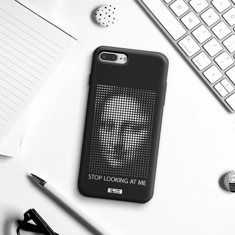 Stop Looking At Me Apple iPhone 8 plus Silicone black Case