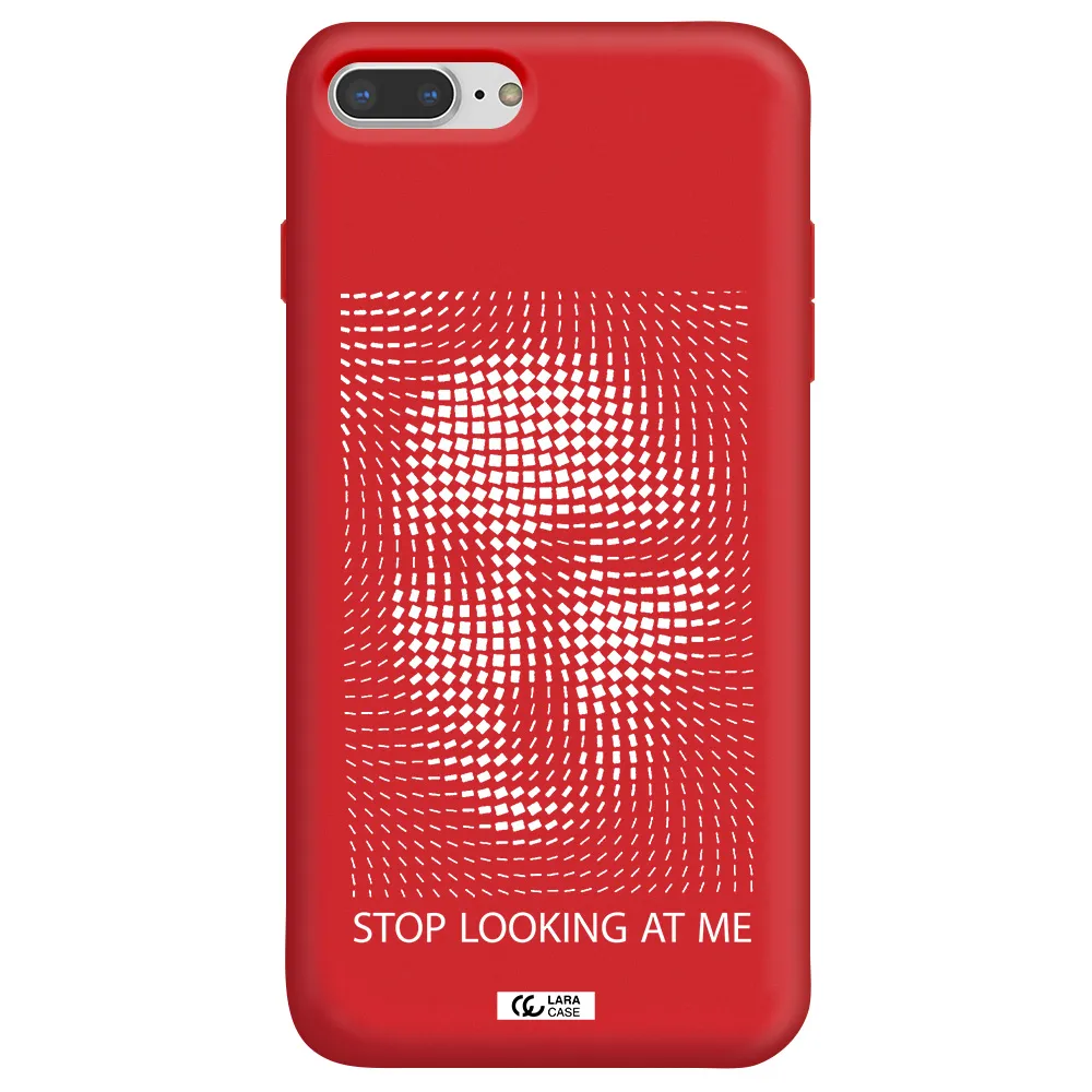 Stop Looking At Me Apple iPhone 8 plus Silicone Imperial Red Case