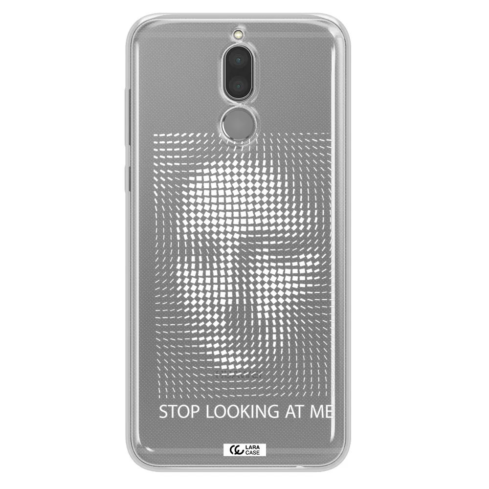 Stop Looking At Me Huawei Mate 10 Lite Clear TPU Case