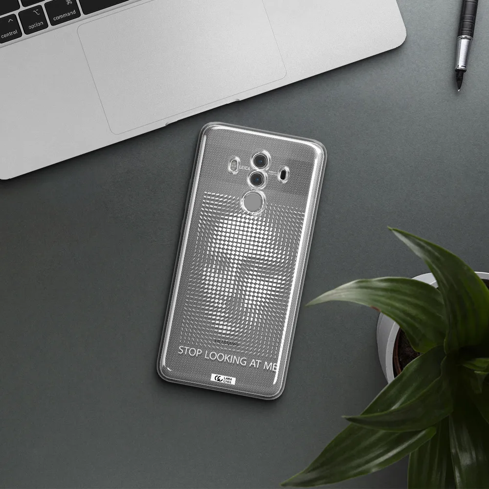 Stop Looking At Me Huawei Mate 10 Pro Clear TPU Case