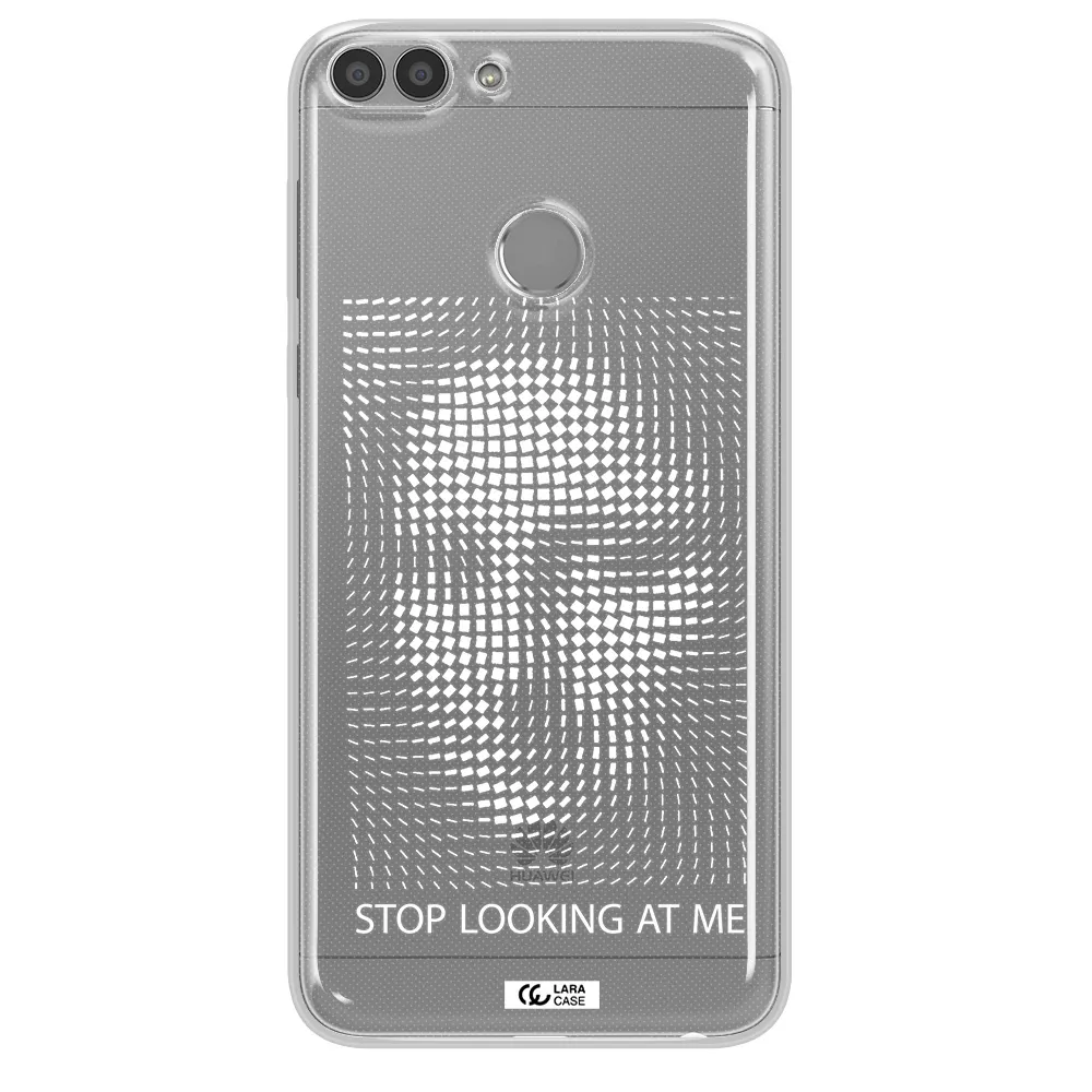 Stop Looking At Me Huawei P Smart 2017 Clear TPU Case