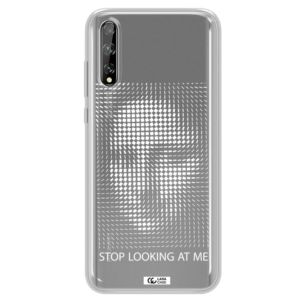 Stop Looking At Me Huawei P Smart S Clear TPU Case