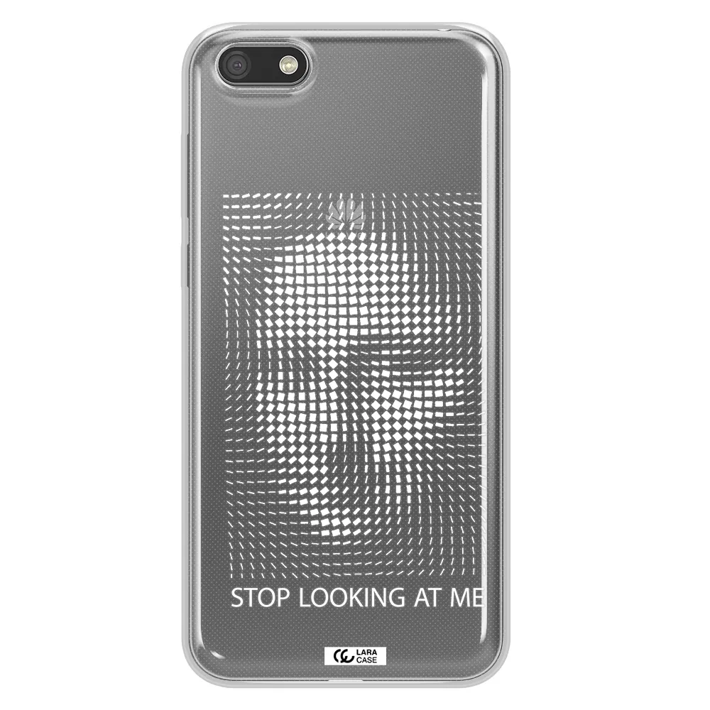 Stop Looking At Me Huawei Y5 2018 Clear TPU Case
