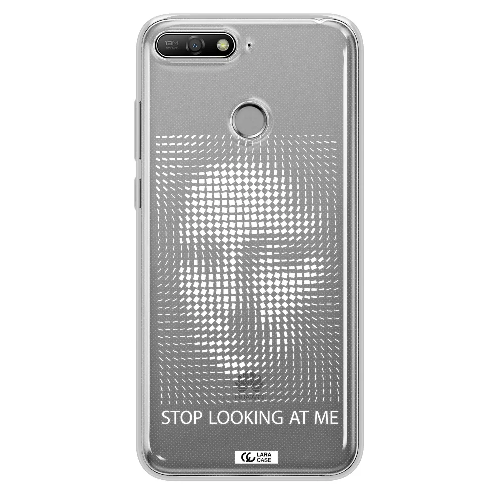 Stop Looking At Me Huawei Y6 Prime 2018 Clear TPU Case