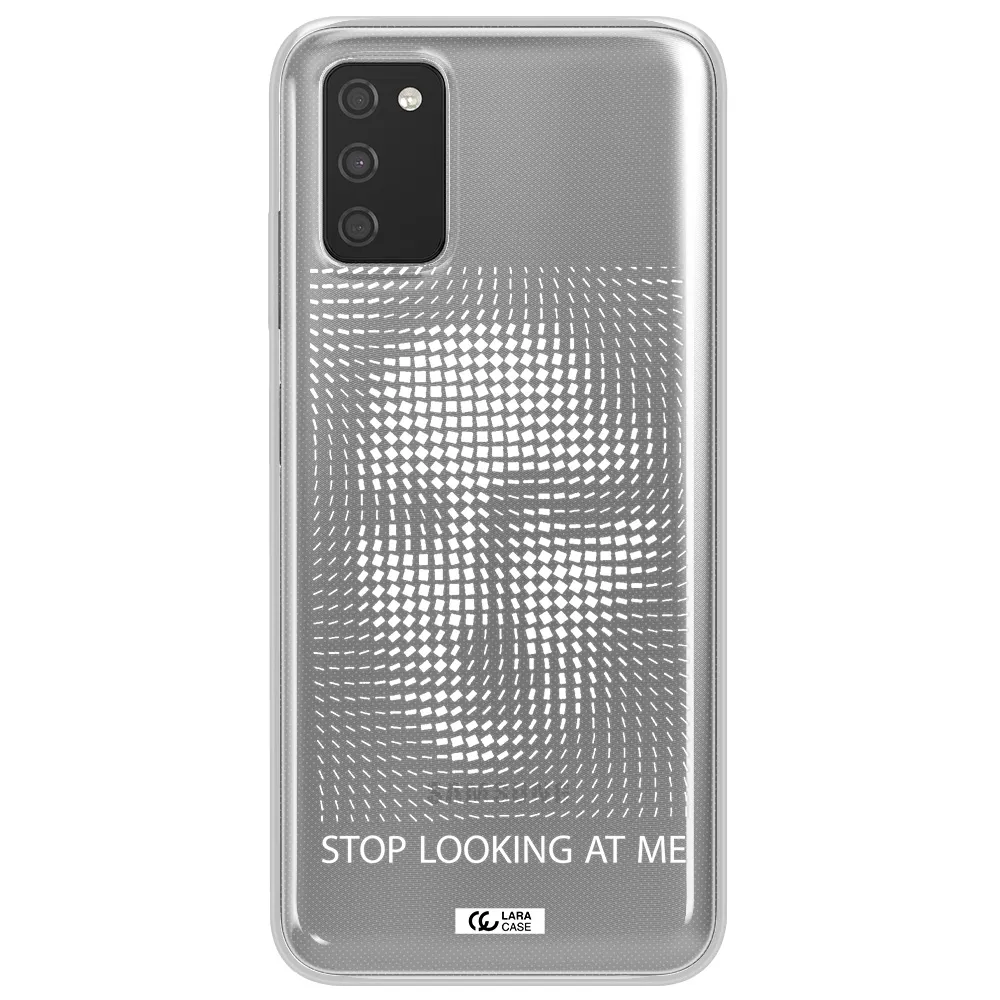 Stop Looking At Me Samsung A03S Clear TPU Case