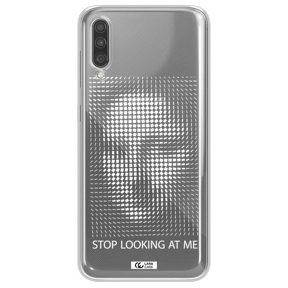 Stop Looking At Me Samsung A30S Clear TPU Case