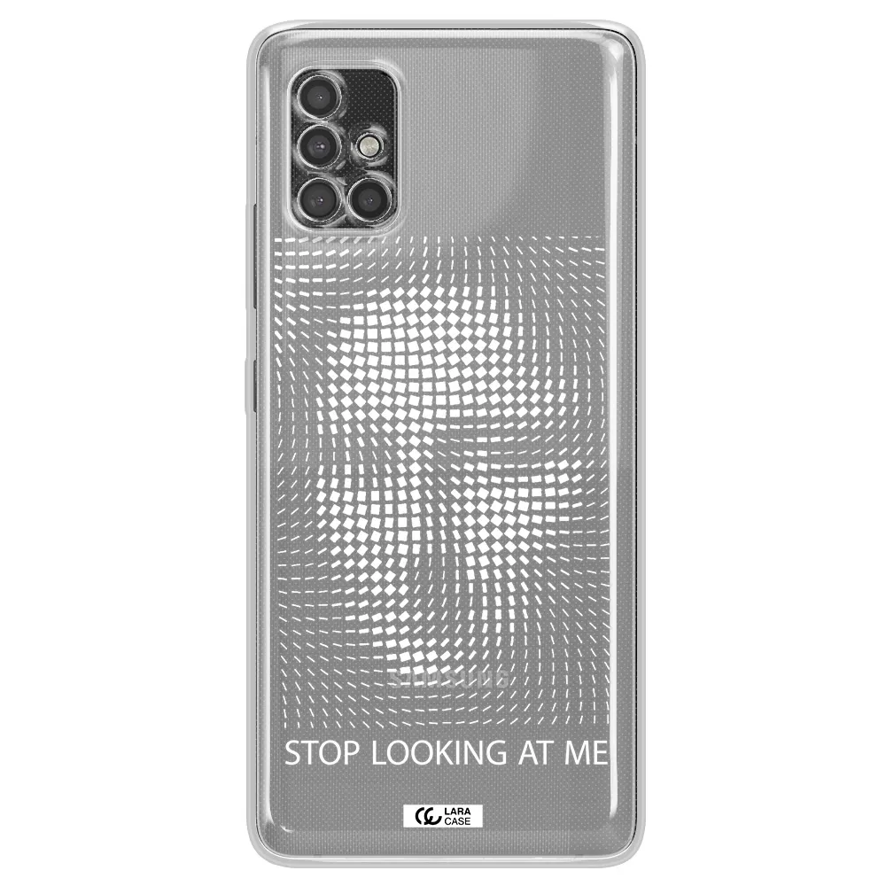 Stop Looking At Me Samsung A40S Clear Tpu Case