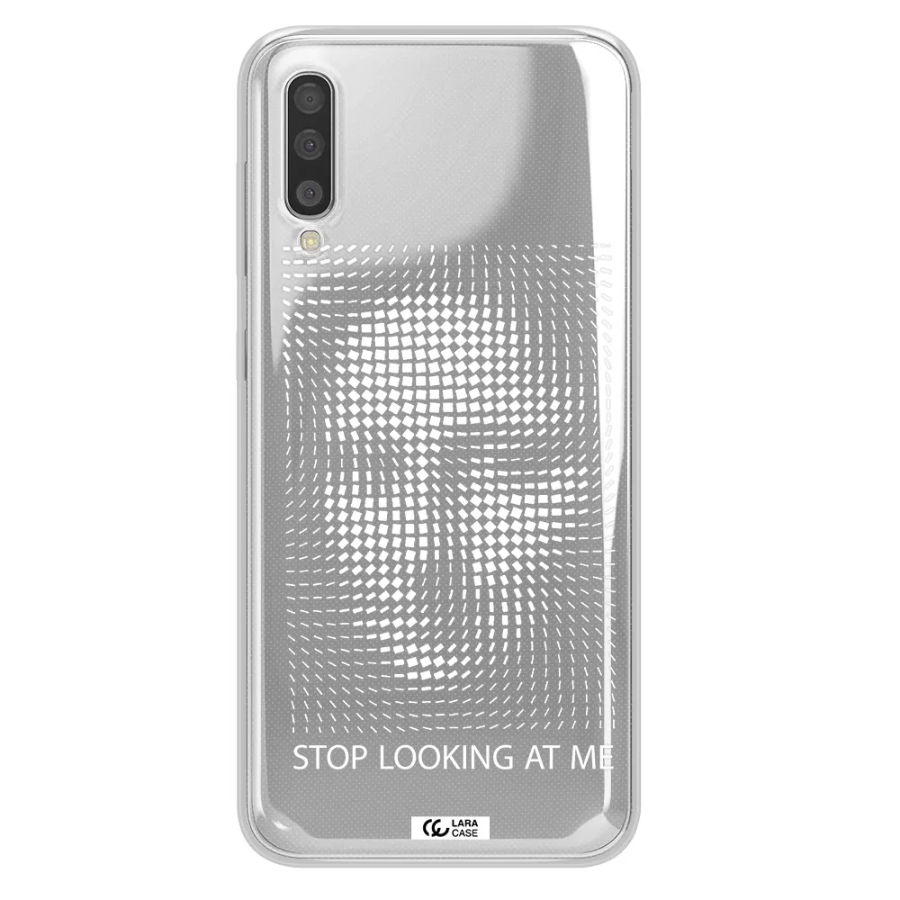 Stop Looking At Me Samsung A50 Clear TPU Case