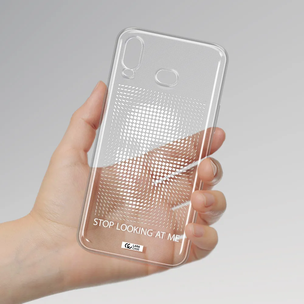 Stop Looking At Me Samsung A6S Clear TPU Case