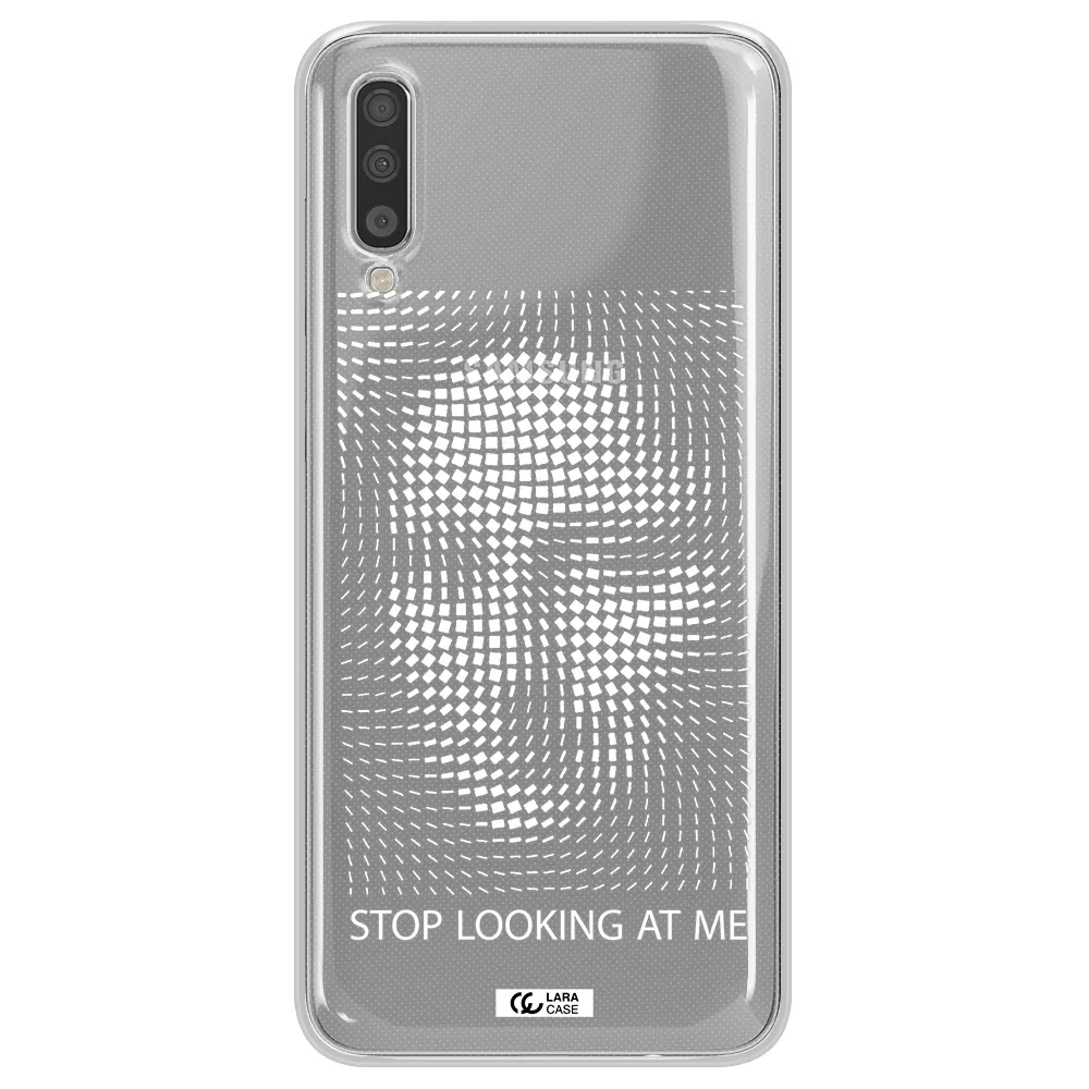 Stop Looking At Me Samsung A70S Clear Tpu Case
