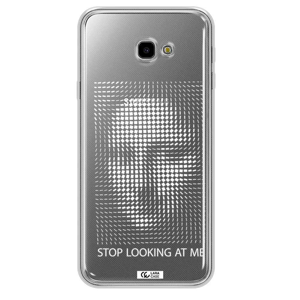Stop Looking At Me Samsung J4 Plus Clear TPU Case