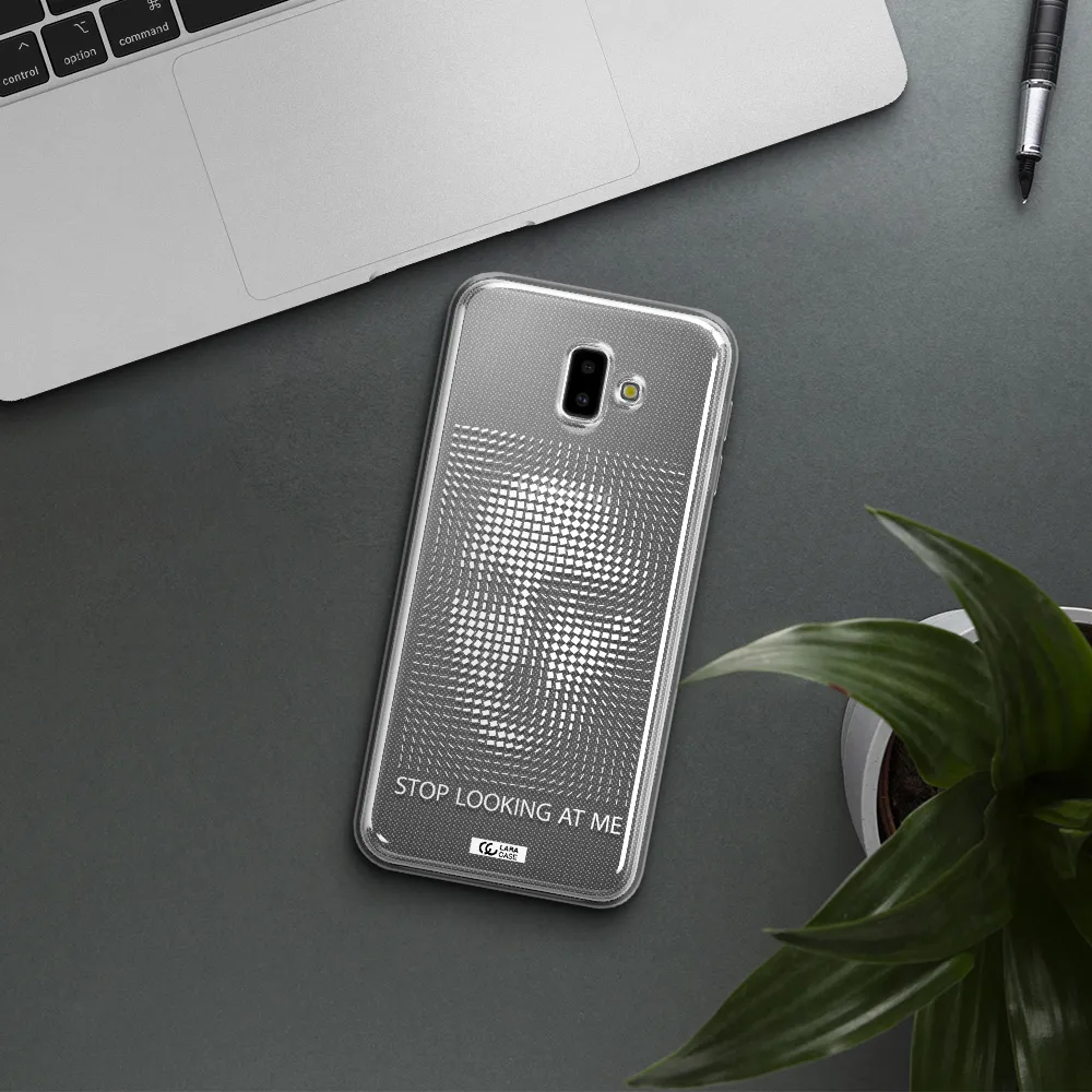 Stop Looking At Me Samsung J6 Plus Clear TPU Case