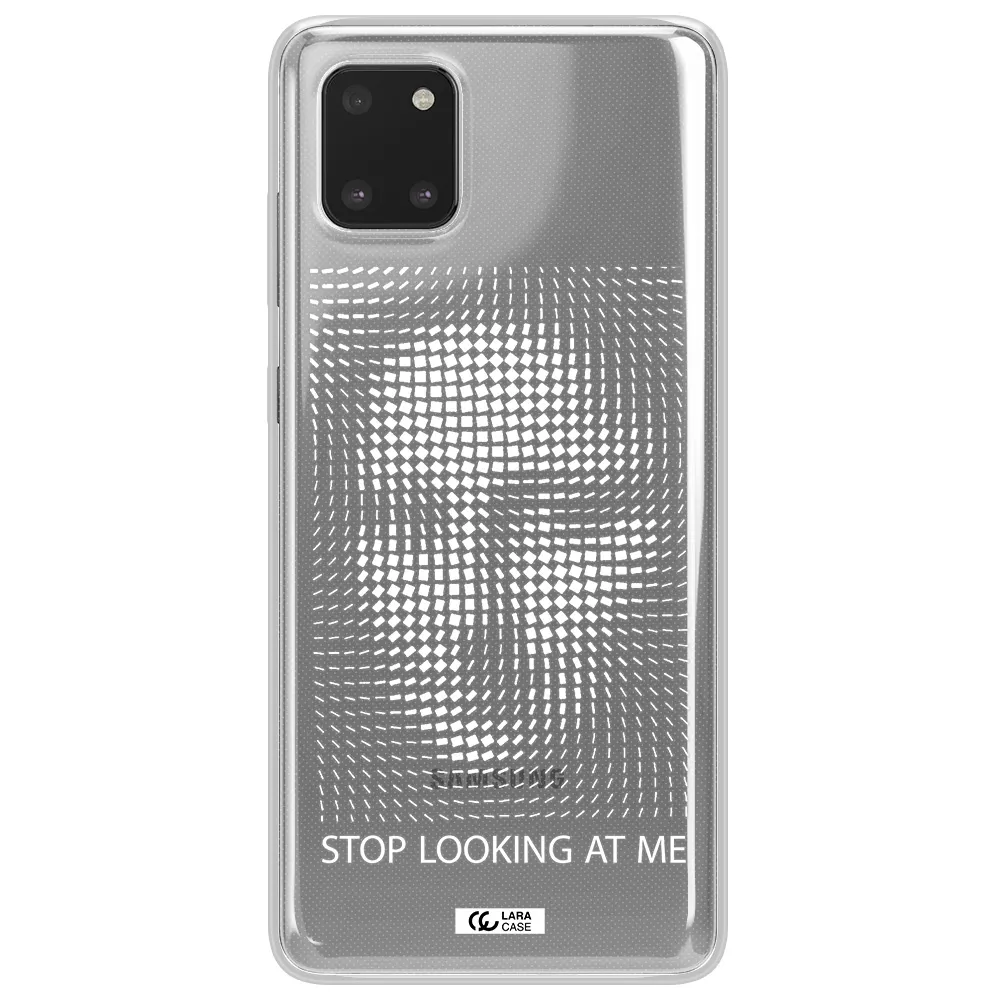 Stop Looking At Me Samsung Note 10 Lite Clear TPU Case