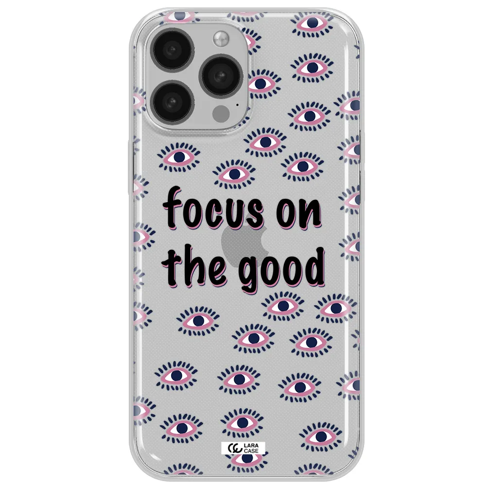 Focus On The Good Apple iPhone 13 Pro Max Clear TPU Case