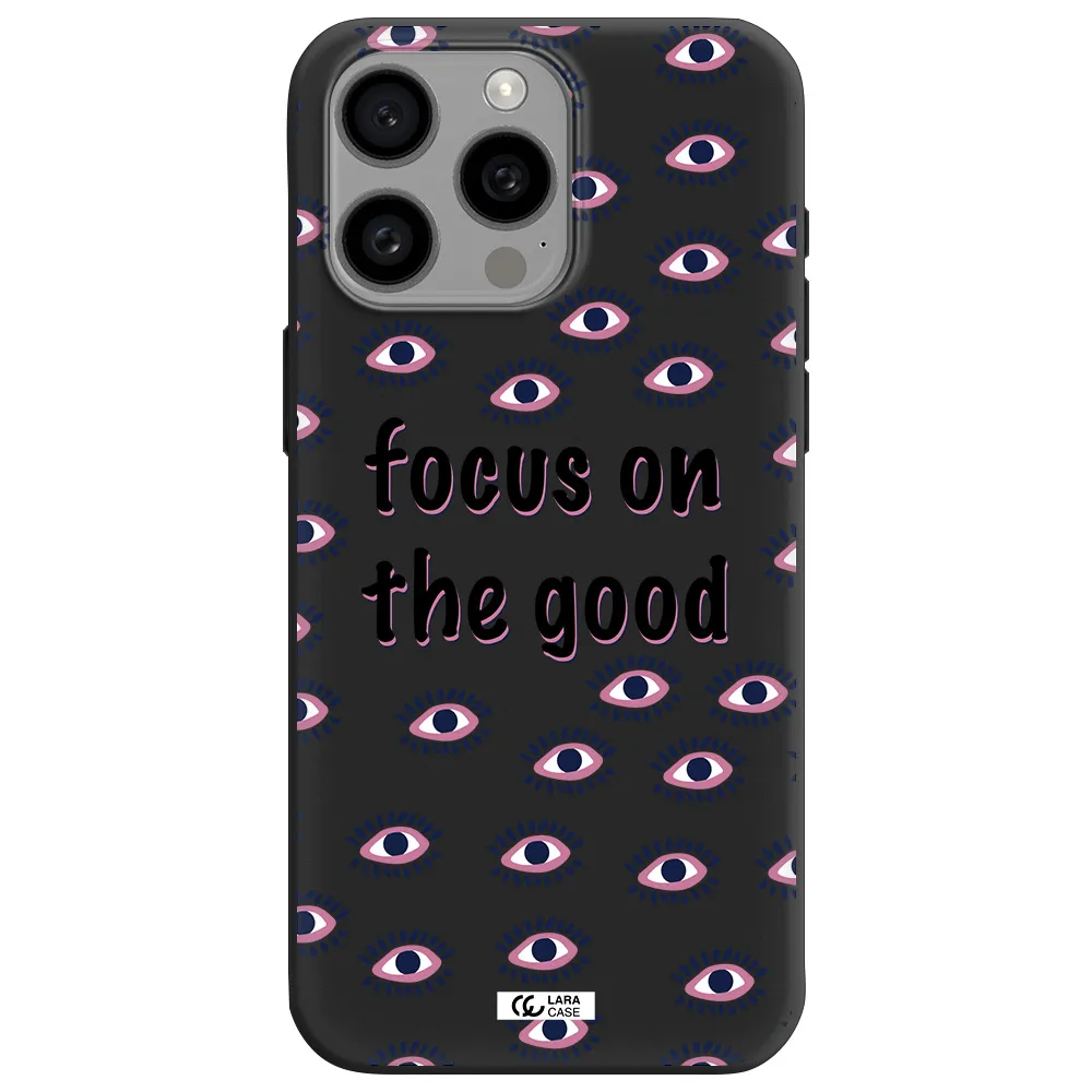 Focus On The Good Apple Iphone 15 Pro max Silicone black Case