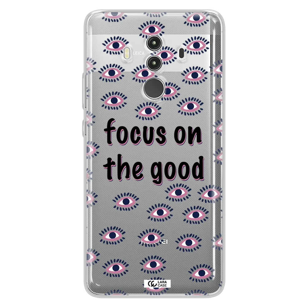Focus On The Good Huawei Mate 10 Clear TPU Case