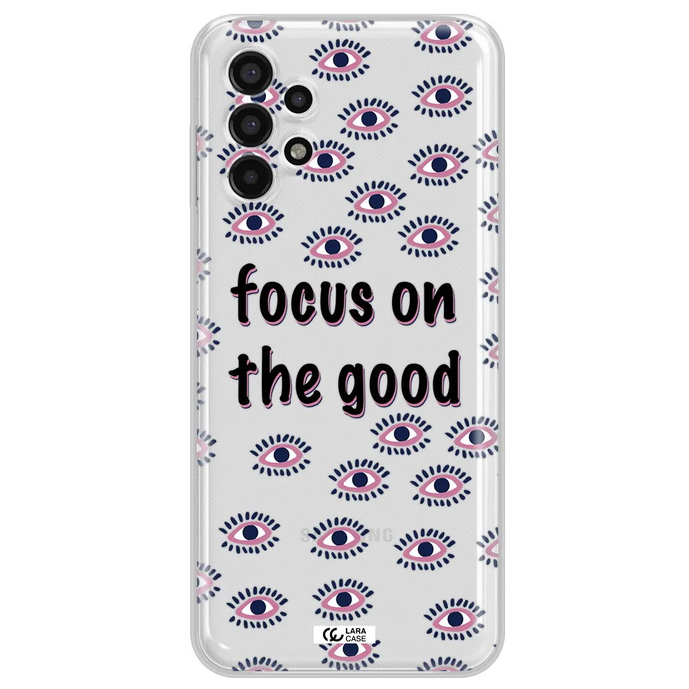 Focus On The Good Samsung A13 4g Clear TPU Case