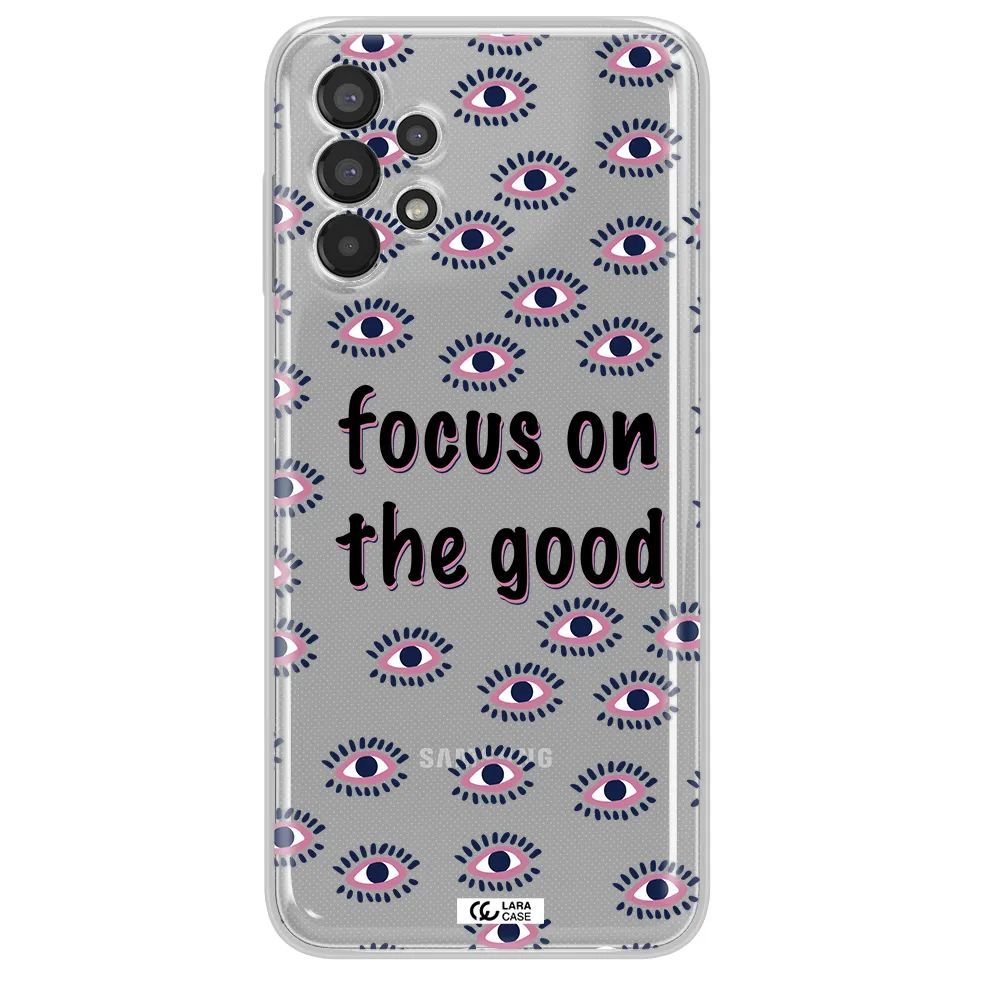 Focus On The Good Samsung A13 Clear TPU Case